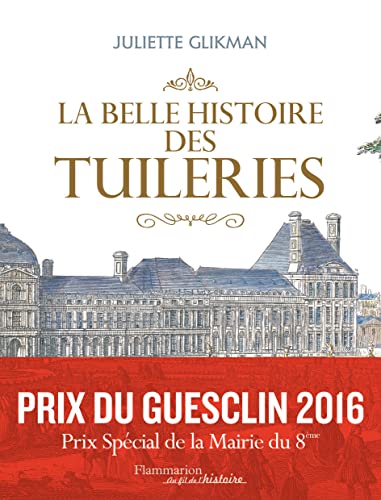 La belle histoire des Tuileries von FLAMMARION