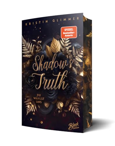 Shadow's Truth: Du wählst uns | Mit wunderschönem Farbschnitt (Desired Obsession) von Black Edition