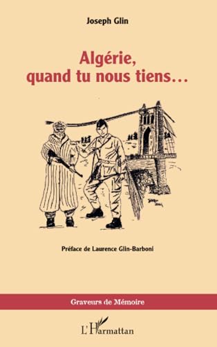 Algérie, quand tu nous tiens… von Editions L'Harmattan