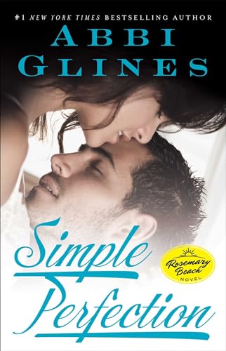 Simple Perfection: A Rosemary Beach Novel (The Rosemary Beach Series, Band 6) von Atria Books