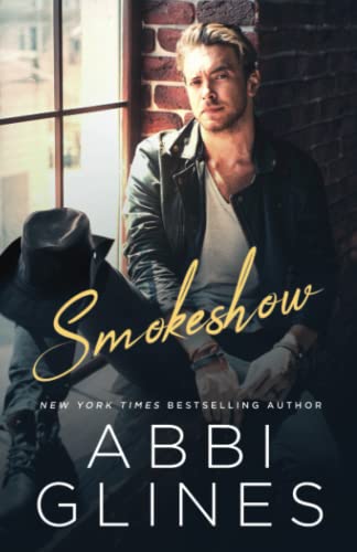 Smokeshow (Smoke Series, Band 1) Smokeshow (Smoke Series, Band 1) von Independently Published