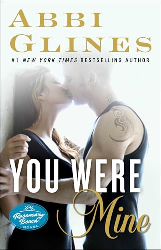 You Were Mine: A Rosemary Beach Novel (The Rosemary Beach Series, Band 9)