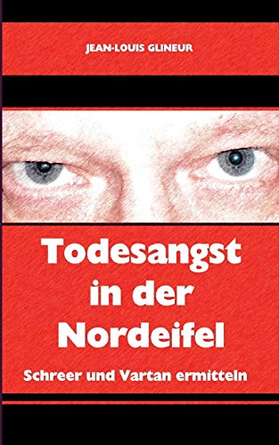 Todesangst in der Nordeifel (Schreer und Vartan ermitteln)
