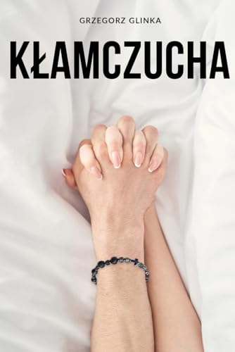 Kłamczucha von Grzegorz Glinka
