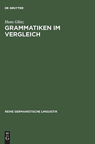 Grammatiken im Vergleich: Deutsch - Französisch - Englisch - Latein. Formen - Bedeutungen - Verstehen (Reihe Germanistische Linguistik, 136, Band 136)