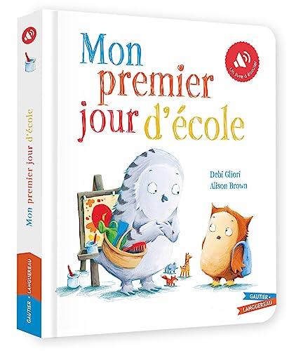 Livre son - Mon premier jour d'école: Un livre à écouter Livre son - Mon premier jour d'école: Un livre à écouter von GAUTIER LANGU.