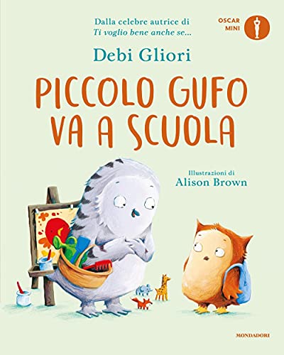 Piccolo Gufo va a scuola. Ediz. a colori (Oscar mini)