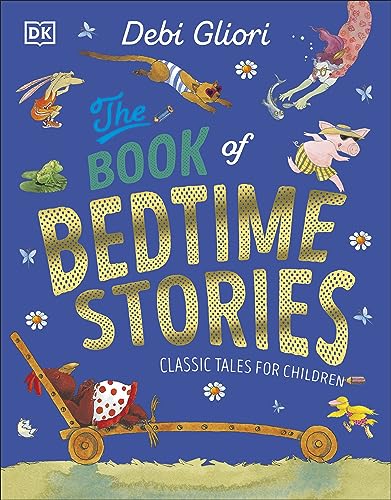The Book of Bedtime Stories: Classic Tales for Children von DK Children