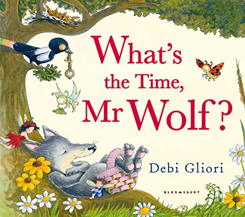 What's the Time, Mr Wolf? von Bloomsbury Children's Books