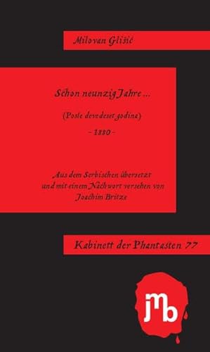 Schon neunzig Jahre ... (Kabinett der Phantasten) von JMB Verlag Jens Bolm