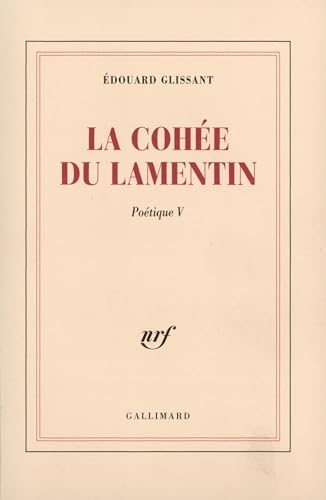 La cohee du Lamentin: Poétique V La cohee du Lamentin: Poétique V von GALLIMARD