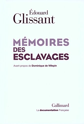 Mémoires des esclavages: La fondation d'un Centre national pour la mémoire des esclavages et de leurs abolitions Mémoires des esclavages: La fondation d'un Centre national pour la mémoire des esclavages et de leurs abolitions von GALLIMARD