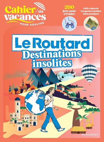 Cahier de vacances - Le Routard Destinations insolites von MARABOUT