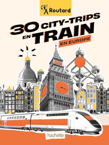 30 city-trips en train en Europe von HACHETTE TOURI