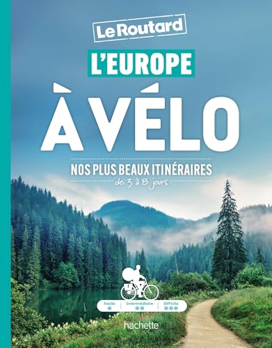 L'Europe à vélo: Nos plus beaux itinéraires de 3 à 8 jours von HACHETTE TOURI