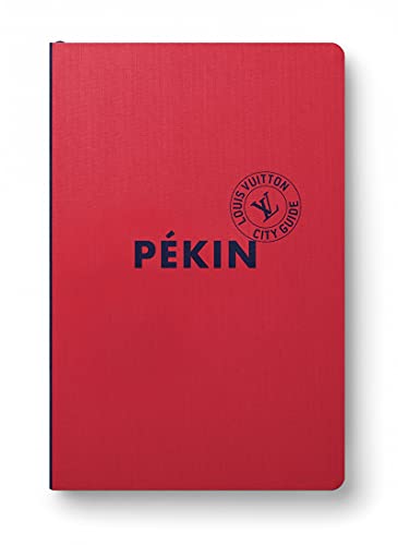 Pékin City Guide 2022 (Français) von LOUIS VUITTON