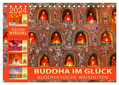 BUDDHA IM GLÜCK - Buddhistische Weisheiten (Tischkalender 2024 DIN A5 quer), CALVENDO Monatskalender von CALVENDO