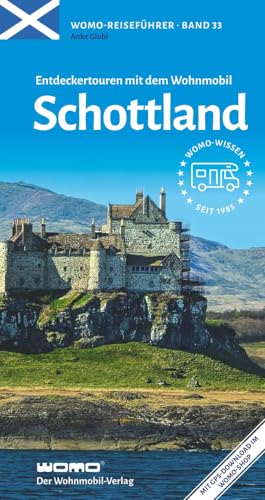Entdeckertouren mit dem Wohnmobil Schottland (Womo-Reihe, Band 33) von Womo