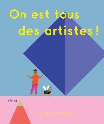 On est tous des artistes !: I Am an Artist On est tous des artistes !: I Am an Artist von HELIUM