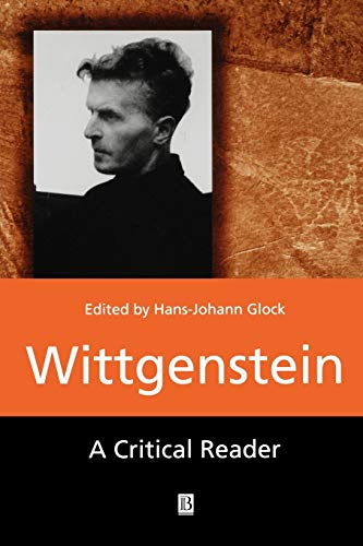 Wittgenstein: A Critical Reader (Blackwell Critical Readers)
