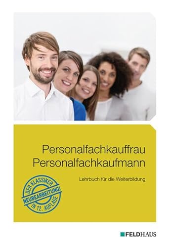 Personalfachkauffrau /Personalfachkaufmann: Lehrbuch für die Weiterbildung