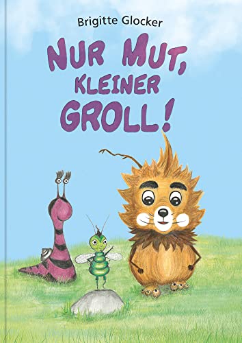 Nur Mut, kleiner Groll! von Herramhof Verlag