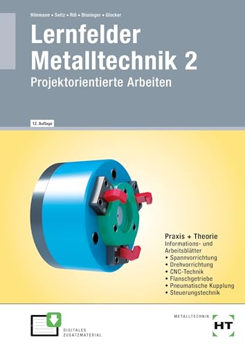Lernfelder Metalltechnik 2: Projektorientierte Arbeiten