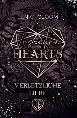 Insecure Hearts: Verletzliche Liebe (Unpredictable Hearts)