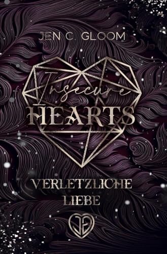 Insecure Hearts: Verletzliche Liebe (Unpredictable Hearts)