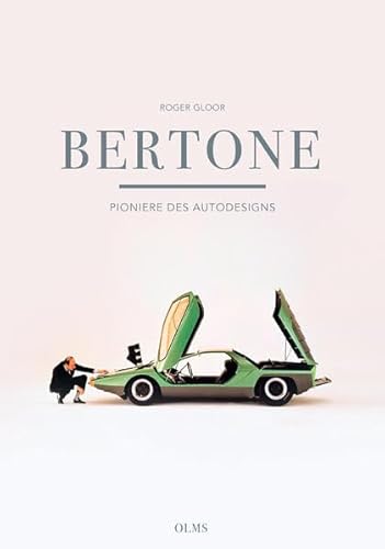 Bertone – Pioniere des Autodesigns: Mit Einblick in die Automobilgeschichte.