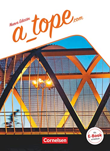 A_tope.com - Spanisch Spätbeginner - Ausgabe 2017: Schulbuch