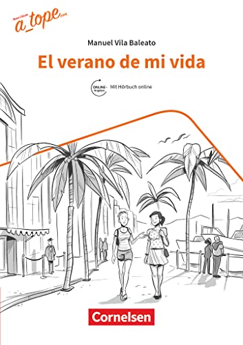 A_tope.com - Spanisch Spätbeginner - Ausgabe 2017: El verano de mi vida - A2 - Lektüre von Cornelsen Verlag GmbH