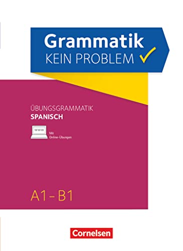 Grammatik - kein Problem - A1-B1: Spanisch - Übungsbuch - Mit interaktiven Übungen online von Cornelsen Verlag GmbH