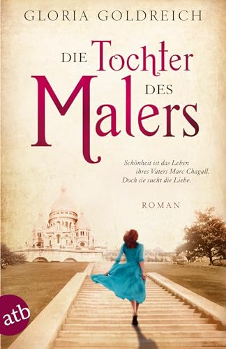 Die Tochter des Malers: Roman (Mutige Frauen zwischen Kunst und Liebe, Band 2) von Aufbau Tb