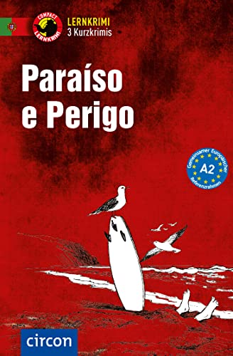 Paraíso e Perigo: Portugiesisch A2 (Compact Lernkrimi - Kurzkrimis)