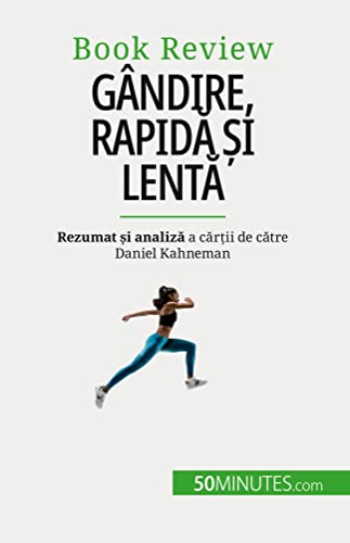 Gândire, rapidă și lentă: O carte despre erorile care pot afecta luarea deciziilor umane von 50Minutes.com (RO)