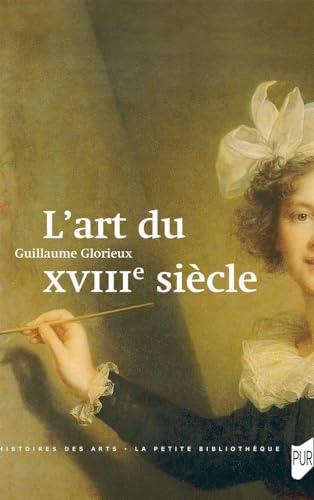 L'art du XVIIIe siècle von PU RENNES