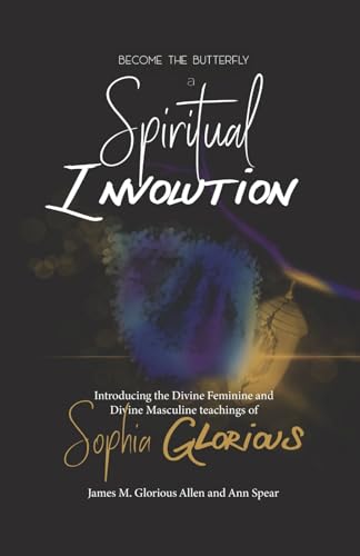 Become the Butterfly: A Spiritual Involution von Bookbaby