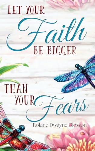 Let Your Faith Be Bigger Than Your Fears von Veritas Ink and Press