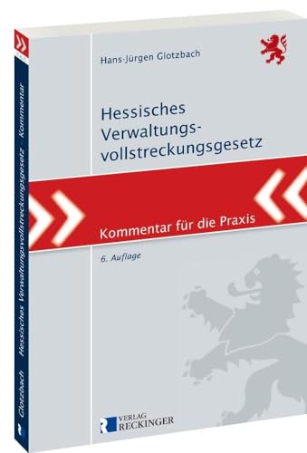 Hessisches Verwaltungsvollstreckungsgesetz: Praxiskommentar von Reckinger, W. Verlag