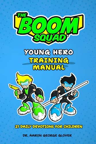 The Boom Squad: Young Hero Training Manual: Daily Devotionals for Children von Independently published