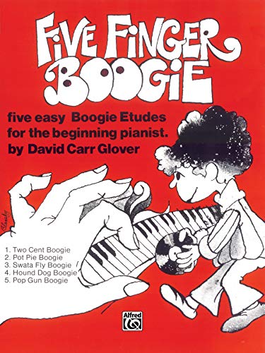 Five Finger Boogie: Five Easy Boogie Etudes for the Beginning Pianist (David Carr Glover Piano Library)