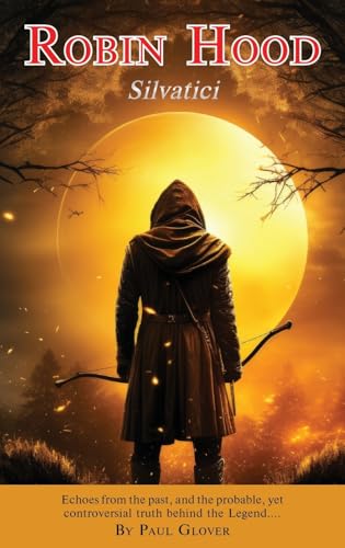 Robin Hood: Silvatici von Grosvenor House Publishing Limited