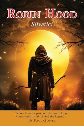 Robin Hood: Silvatici von Grosvenor House Publishing Limited