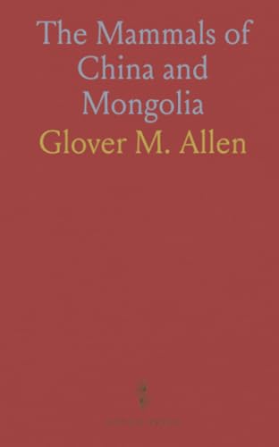 The Mammals of China and Mongolia von Sothis Press