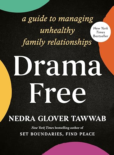 Drama Free: A Guide to Managing Unhealthy Family Relationships von TarcherPerigee