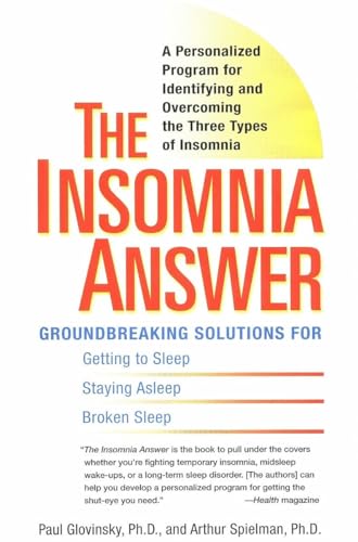 The Insomnia Answer: A Personalized Program for Identifying and Overcoming the Three Types ofInsomnia