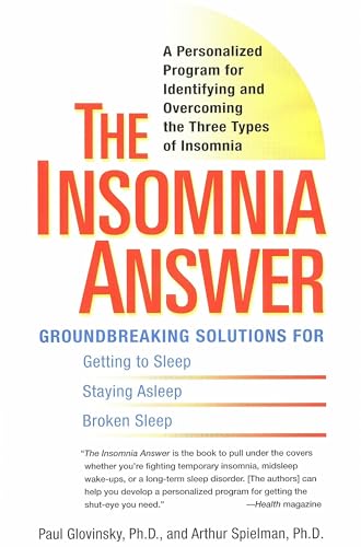 The Insomnia Answer: A Personalized Program for Identifying and Overcoming the Three Types ofInsomnia The Insomnia Answer: A Personalized Program for Identifying and Overcoming the Three Types ofInsomnia