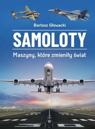 Samoloty Maszyny, które zmieniły świat von SBM