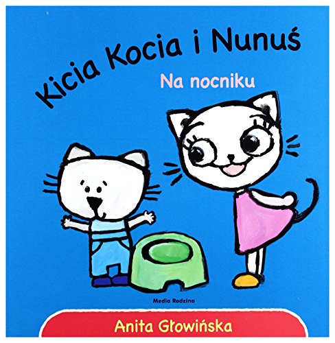 Kicia Kocia i Nunuś Na nocniku Kicia Kocia i Nunuś Na nocniku